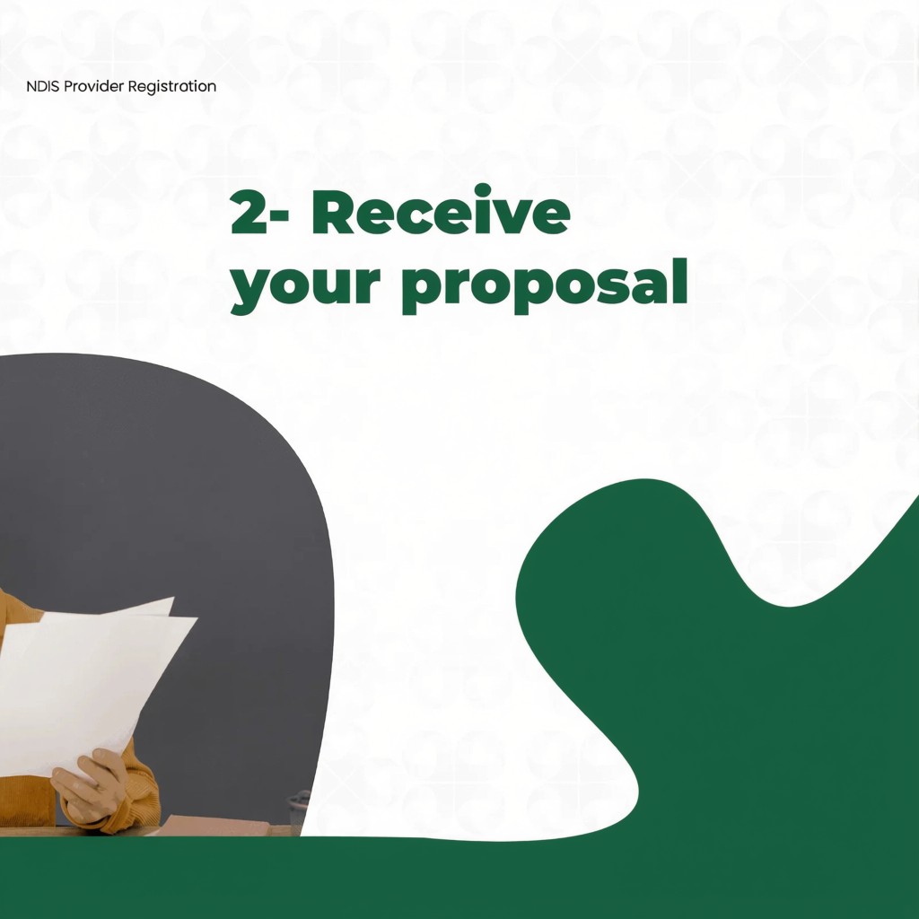 Step 2 Receive your proposal